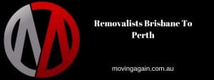 Removalists Brisbane Perth